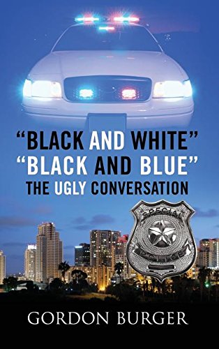 Black and White Black and Blue The Ugly Conversation (Hardcover)