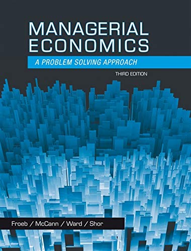 Managerial Economics: A Problem Solving Approach (Hardcover Textbook)