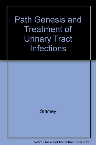 Path Genesis and Treatment of Urinary Tract Infections  (Hardcover Textbook)