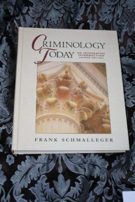 Criminology Today: An Integrative Introduction (Hardcover Textbook)
