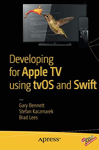Developing for Apple TV using tvOS and Swift 1st ed. Edition (Paperback Textbook)