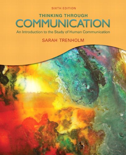 Thinking Through Communication (6th Edition) (Paperback)