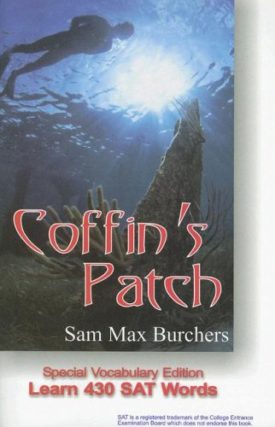 Special Vocabulary Edition of Coffins Patch (Learn 430 SAT Words) (Paperback)