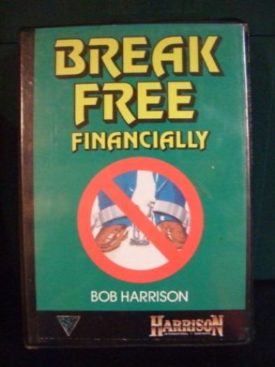 Break Free Financially - Bob Harrison (6 Audio Cassettes)