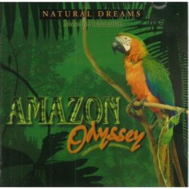 Natural Dreams - Music For Relaxation: Amazon Odyssey (Music CD)