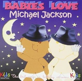 Babies Love Michael Jackson (Music CD)