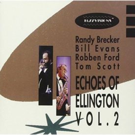 Echoes of Ellington, Vol. 2 / Randy Brecker / Bill Evans / Robben Ford / Tom Scott (Verve) (Music CD)
