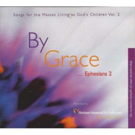 By Grace… Ephesians 2 (Music CD)