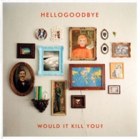 Would It Kill You? (Music CD)