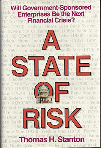 A State of Risk: Will Government-Sponsored Enterprises Be the Next Financial Crisis? (Hardcover)