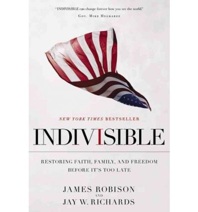 Indivisible: Restoring Faith, Family and Freedom Before Its Too Late (Hardcover)