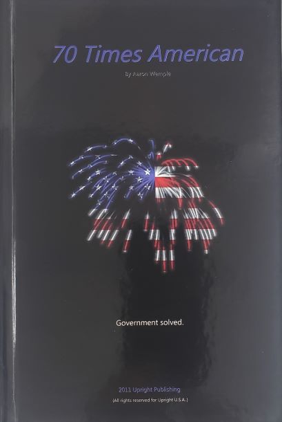 70 Times American - Government Solved by Aaron Wemple (Hardcover)