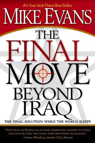 The Final Move Beyond Iraq: The Final Solution While the World Sleeps (Paperback)