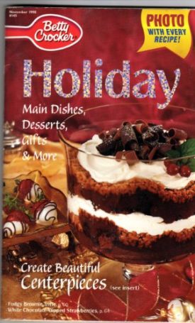 November 1998 #145 photo with every recipe! HOLIDAY Main Dishes,Desserts,Gifts&More Create Beautiful Centerpieces (Cookbook Paperback)