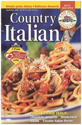 Best Recipes, Easy Home Cooking, Country Italian (April / May 2003)  (Cookbook Paperback)