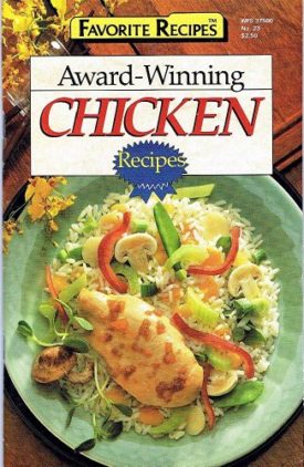 Award-Winning Chicken Recipes (Favorite Recipes Magazine, Volume 5, No. 23) (Cookbook Paperback)