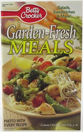 Betty Crocker - Garden-Fresh Meals #200 - September 2003 (200) (Cookbook Paperback)