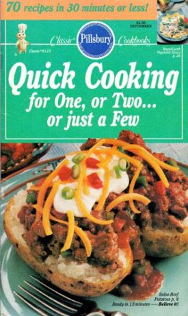 Pillsbury Classic Cookbook: Quick Cooking For One, Or Two ... Or Just A Few No. 115 (Paperback)