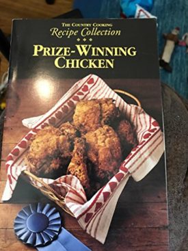 The Country Cooking Recipe Collection Prize-Winning Chicken (Cookbook Paperback)