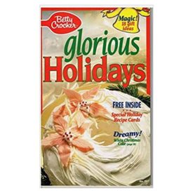 Glorious Holidays (Creative Recipes)  (Betty Crocker) (Cookbook Paperback)