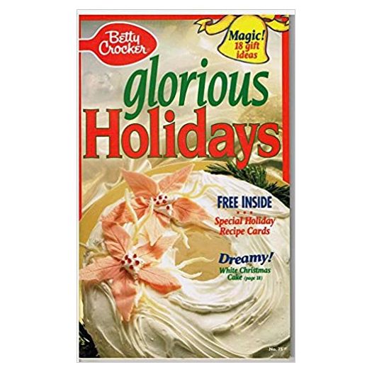 Glorious Holidays (Creative Recipes)  (Betty Crocker) (Cookbook Paperback)