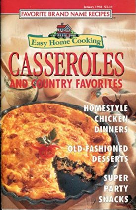 Easy Home Cooking Casseroles and Country Favorites (Cookbook Paperback)