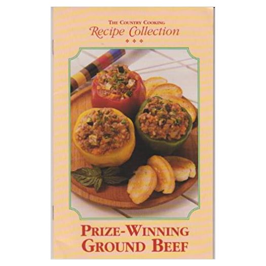 Prize-Winning Ground Beef (Country Cooking Recipe Collection) (Cookbook Paperback)