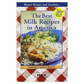 The Best Milk Recipes in America Cookbook (BH&G) (Cookbook Paperback)