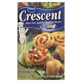 Crescent Main Dish, Appetizer and Dessert Recipes Pinwheel Pizazz Special Edition (Pillsbury) (Cookbook Paperback)
