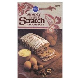 Simply from Scratch Recipes, Vol. 3 (Pillsbury) (Cookbook Paperback)