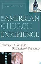 The American Church Experience: A Concise History (Paperback)