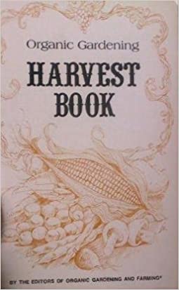 Organic Gardening Harvest Book (Paperback)