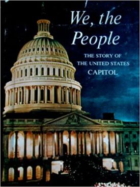 We, the People THE STORY OF THE UNITED STATES CAPITOL (Paperback)