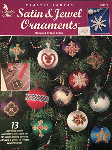 Plastic Canvas Satin Jewel Ornaments [Staple Bound] [Jan 01, 2000] Joan Green