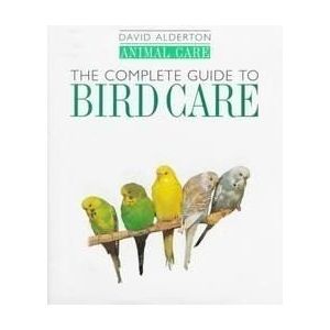 The Complete Guide to Bird Care (Animal Care) (Hardcover)