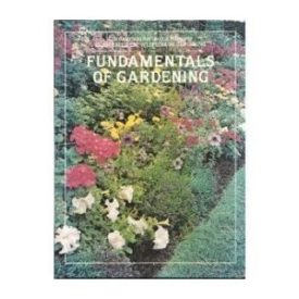 Fundamentals of Gardening: The American Horticultural Society Illustrated Encyclopedia of Gardening (Hardcover)