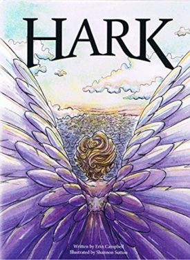 Hark (Signed Copy) (1st Edition) [Hardcover] [Jan 01, 2013] Erin Campbell and Shannon Sutton