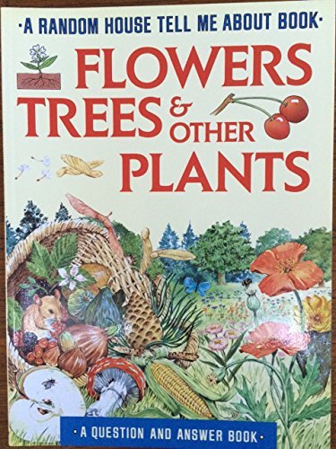 Flowers, Trees and Other Plants (Tell Me About) (Paperback)