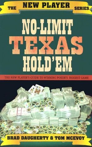 No-Limit Texas Holdem: The New Players Guide to Winning Pokers Biggest Game (The New Players Series) (Paperback)