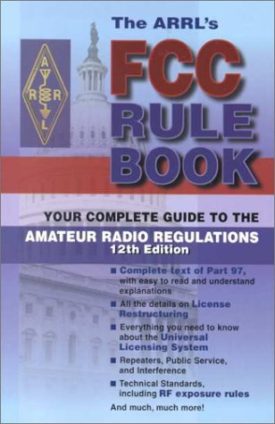 The Arrls Fcc Rule Book: Complete Guide to the Fcc Regulations (Fcc Rule Book, 12th ed) (Paperback)