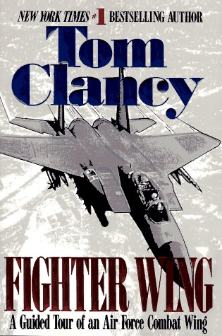 Fighter Wing: A Guided Tour of an Airforce Combat Wing (Tom Clancys Military Referenc) (Paperback)