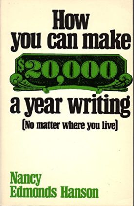 How You Can Make $20,000 a Year Writing: No Matter Where You Live (Paperback)