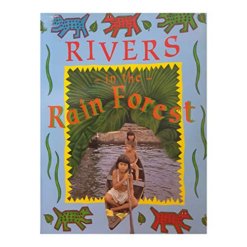 Rivers in the Rain Forest (Deep in the Rain Forest)
