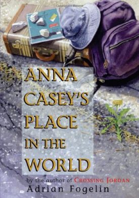 Anna Caseys Place in the World (Neighborhood Novels)