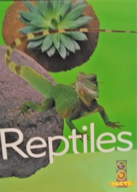 Reptiles (Go Facts Series)