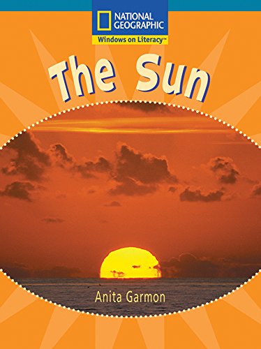 Windows on Literacy Fluent Plus (Science: Earth/Space): The Sun (Nonfiction Reading and Writing Workshops)