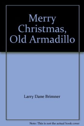Merry Christmas, Old Armadillo