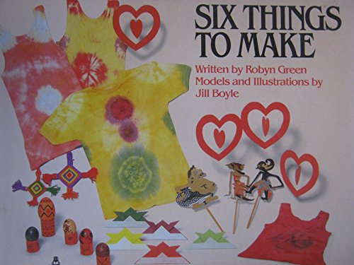 Six Things to Make