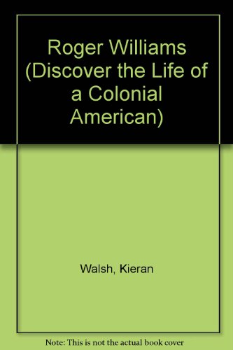 Roger Williams (Discover the Life of a Colonial American)
