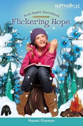 Flickering Hope (Faithgirlz / From Sadies Sketchbook) (Paperback)